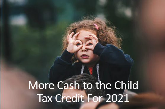 child-tax-credit-more-cash-for-2021-taxmedics