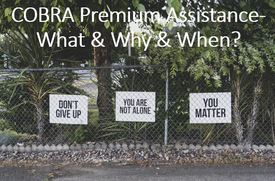 COBRA Premium Assistance-What-Why-When