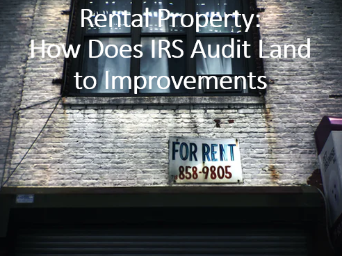 Rental Property- How Does IRS Audit Land to Improvements
