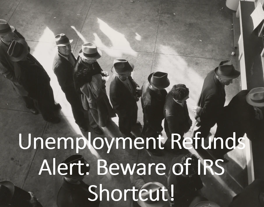 Unemployment Refunds Alert Beware of IRS Shortcut!  TaxMedics